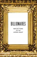 Miliardáři: Úvahy o horní vrstvě společnosti - Billionaires: Reflections on the Upper Crust