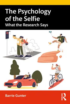 Psychologie selfie: Co říká výzkum - The Psychology of the Selfie: What the Research Says