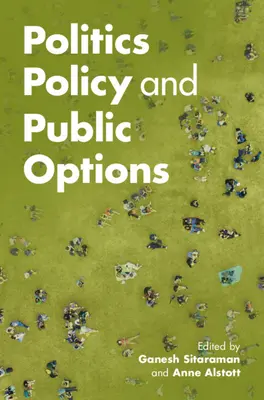 Politika, politika a veřejné možnosti - Politics, Policy, and Public Options
