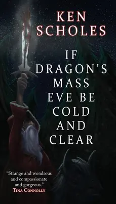 Je-li předvečer dračí mše chladný a jasný - If Dragon's Mass Eve Be Cold and Clear