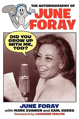 Taky jsi se mnou vyrůstal? - Autobiografie June Forayové - Did You Grow Up with Me, Too? - The Autobiography of June Foray