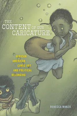 Obsah naší karikatury: Afroamerické komiksové umění a politická příslušnost - The Content of Our Caricature: African American Comic Art and Political Belonging