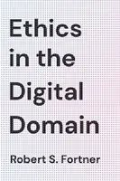 Etika v digitální oblasti - Ethics in the Digital Domain