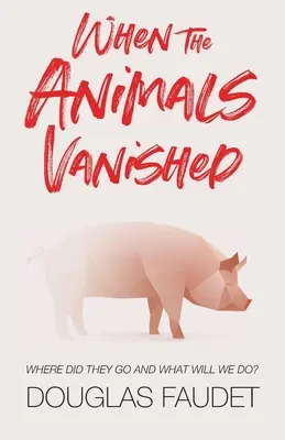 Když zmizela zvířata - When the Animals Vanished