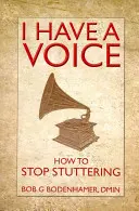 Mám hlas: Jak přestat koktat - I Have a Voice: How to Stop Stuttering