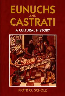 Eunuchové a kastráti - Eunuchs and Castrati