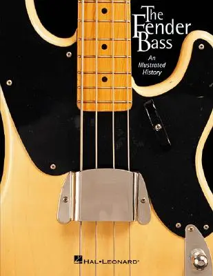 Fender Bass: Ilustrovaná historie - The Fender Bass: An Illustrated History