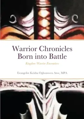 Kroniky válečníků Zrozeni do boje: Válečníci z království se setkávají - Warrior Chronicles Born into Battle: Kingdom Warrior Encounters