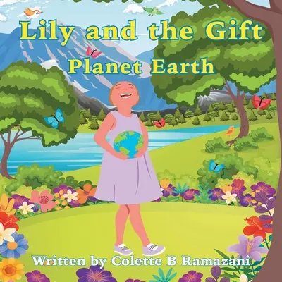 Lily a dar Planeta Země - Lily and the Gift Planet Earth