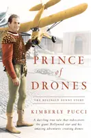 Kníže dronů: Příběh Reginalda Dennyho (vázané vydání) - Prince of Drones: The Reginald Denny Story (hardback)