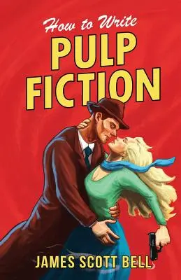 Jak napsat Pulp Fiction - How to Write Pulp Fiction