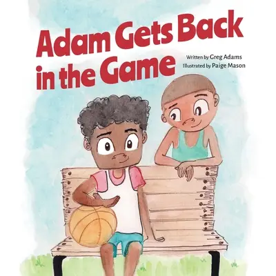 Adam se vrací do hry - Adam Gets Back in the Game