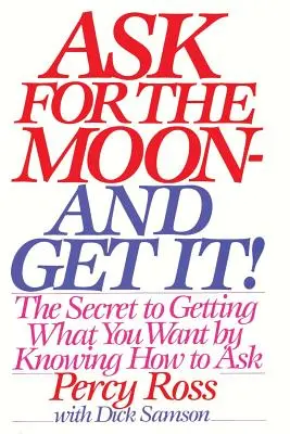 Požádejte o měsíc a dostanete ho - Ask for the Moon and Get It