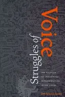 Struggles of Voice: The Politics of Indigenous Representation in the Andes (Boj o hlas: Politika reprezentace původních obyvatel v Andách) - Struggles of Voice: The Politics of Indigenous Representation in the Andes
