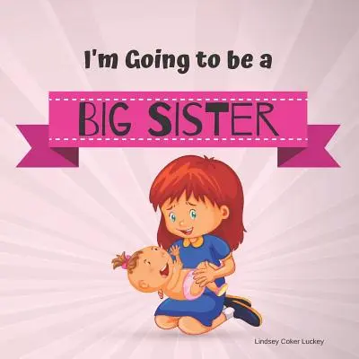 Budu velkou sestrou - I'm Going to be a Big Sister
