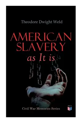Americké otroctví jako takové: Svědectví tisíce svědků - American Slavery as It Is: Testimony of a Thousand Witnesses