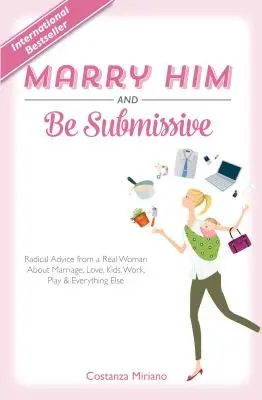 Vezmi si ho a buď submisivní - Marry Him and Be Submissive