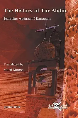 Dějiny Tur Abdinu - The History of Tur Abdin
