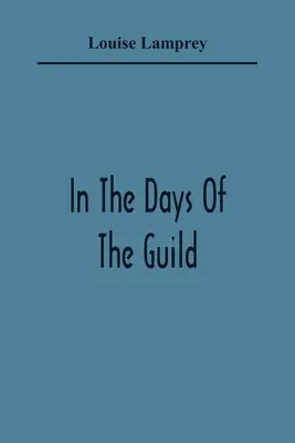Ve dnech cechu - In The Days Of The Guild