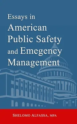 Eseje z americké veřejné bezpečnosti a krizového řízení - Essays in American Public Safety and Emergency Management