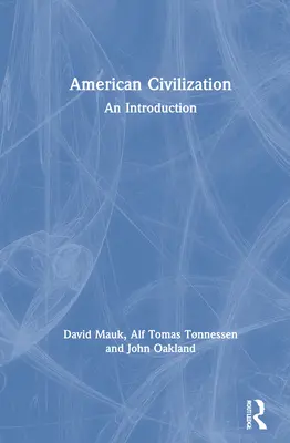 Americká civilizace: An Introduction: An Introduction - American Civilization: An Introduction