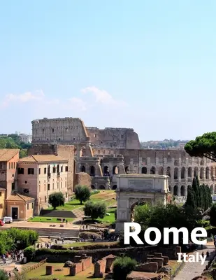 Řím Itálie: Coffee Table Photography Travel Picture Book Album of an Italian Country and Ancient Vatican City in Southern Europe L - Rome Italy: Coffee Table Photography Travel Picture Book Album Of An Italian Country And Ancient Vatican City In Southern Europe L