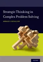 Strategické myšlení při řešení komplexních problémů - Strategic Thinking in Complex Problem Solving