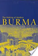 Vytváření moderní Barmy - The Making of Modern Burma