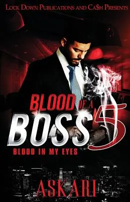 Krev šéfa 5: Krev v mých očích - Blood of a Boss 5: Blood in my Eyes