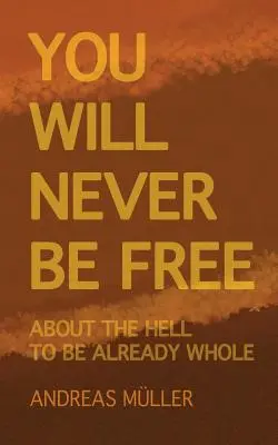 Nikdy nebudete svobodní: otázky a odpovědi o nedualitě - You will never be free: questions and answers on non-duality