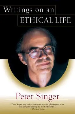 Spisy o etickém životě - Writings on an Ethical Life