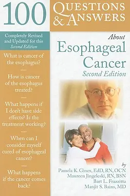 100 otázek a odpovědí o rakovině jícnu - 100 Questions & Answers about Esophageal Cancer