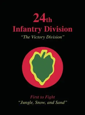 24. pěší divize: Vítězná divize - 24th Infantry Division: The Victory Division