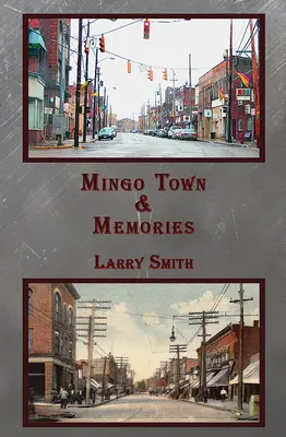 Město Mingo a vzpomínky - Mingo Town & Memories