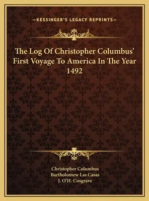 Deník z první plavby Kryštofa Kolumba do Ameriky v roce 1492 - The Log Of Christopher Columbus' First Voyage To America In The Year 1492
