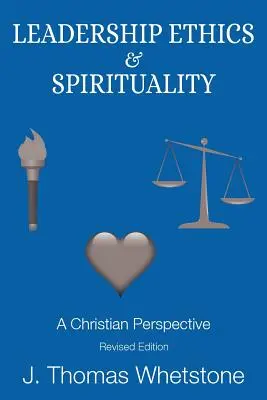 Leadership Ethics & Spirituality: Křesťanská perspektiva - Leadership Ethics & Spirituality: A Christian Perspective
