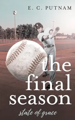 Poslední sezóna: Stav milosti - The Final Season: State of Grace