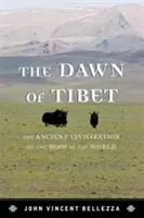 Úsvit Tibetu: Starobylá civilizace na střeše světa - The Dawn of Tibet: The Ancient Civilization on the Roof of the World
