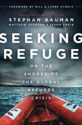 Hledání útočiště: Na břehu globální uprchlické krize - Seeking Refuge: On the Shores of the Global Refugee Crisis