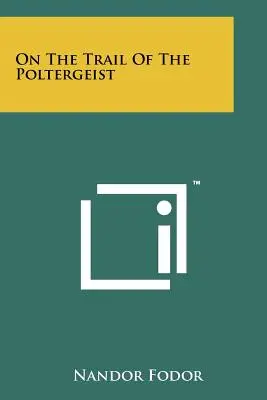 Po stopách poltergeista - On The Trail Of The Poltergeist