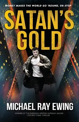 Satanovo zlato: Svět se točí kolem peněz. Nebo se zastaví. - Satan's Gold: Money makes the world go 'round. Or stop.