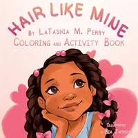 Vlasy jako moje Kniha omalovánek a aktivit - Hair Like Mine Coloring and Activity Book