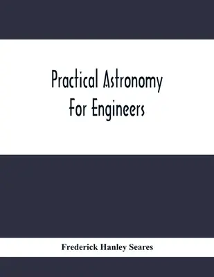 Praktická astronomie pro inženýry - Practical Astronomy For Engineers