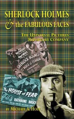 Sherlock Holmes a báječné tváře - Universal Pictures Repertory Company (vázané vydání) - Sherlock Holmes & the Fabulousfaces - The Universal Pictures Repertory Company (Hardback)