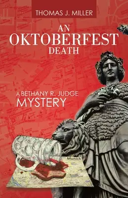 Smrt na Oktoberfestu: Judge: Záhada Bethany R. - An Oktoberfest Death: A Bethany R. Judge Mystery