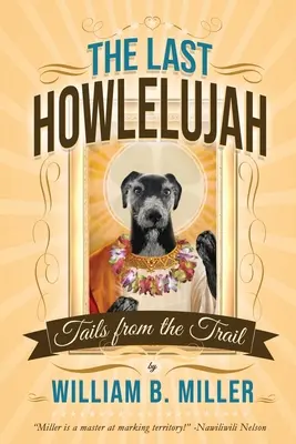 Poslední aleluja: Vydejte se na cestu: Chvosty ze stezky - The Last Howlelujah: Tails from the Trail