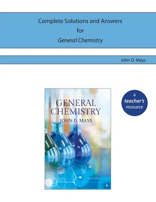 Kompletní řešení a odpovědi pro obecnou chemii - Complete Solutions and Answers for General Chemistry