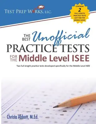 Nejlepší neoficiální cvičné testy pro střední úroveň ISEE - The Best Unofficial Practice Tests for the Middle Level ISEE