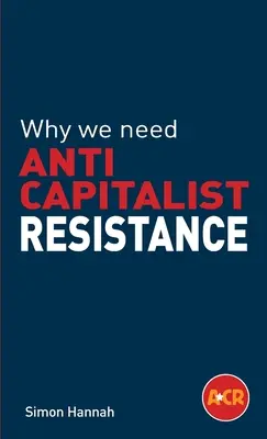 Proč potřebujeme antikapitalistický odpor - Why we need anticapitalist resistance