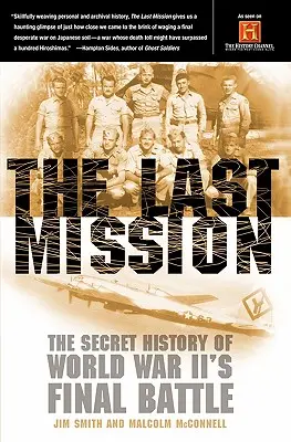 Poslední mise: Tajná historie poslední bitvy druhé světové války - The Last Mission: The Secret History of World War II's Final Battle